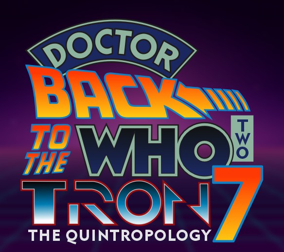 DrBacktotheWhoTwoTron7